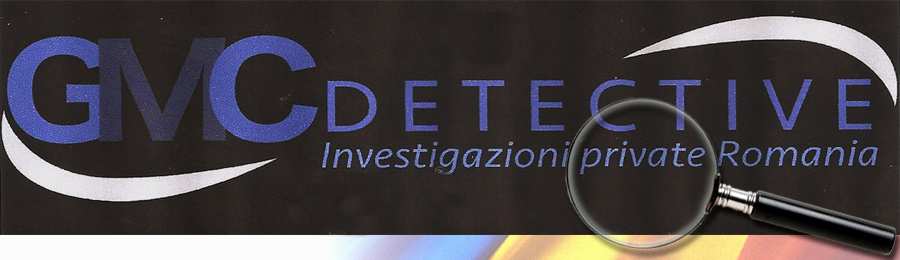 G.M.C. DETECTIVE detective Romania Detective Privato agenzia investigativa investigazioni estero detective agency Romania investigations infedelt� indagini informazioni rintracciare ricerca matrimoniali prove bonifiche microspie ambientali curriculum informazioni commerciali industriali spionaggio sicurezza colf badanti finanziarie